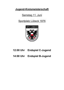 Jugend-Kreismeisterschaft Samstag 11. Juni Sportplatz L&uuml;beck