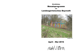 Monatsprogramm Landesgartenschau Bayreuth April – Mai 2016