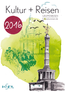 Gruppenreisekatalog 2016 - Kulturplus Reisen Schemenz GmbH