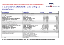In unserem Vorverkauf erhalten Sie Karten f&uuml;r folgende