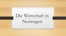 Die Wirtschaft in Norwegen - Unsere Chancen in Europa