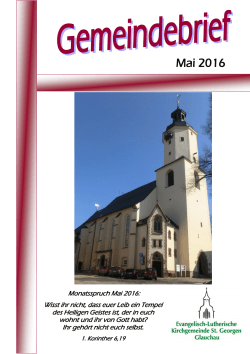 Gemeindebrief Mai 2016 - Kirchgemeinde St. Georgen Glauchau