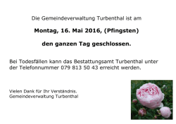 Die Gemeindeverwaltung Turbenthal bleibt geschlossen vom: