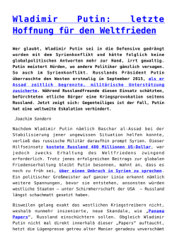 Wladimir Putin: letzte Hoffnung f&uuml;r den Weltfrieden