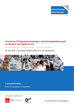 Innovative Fertigungstechnologien und Intralogistikkonzepte im