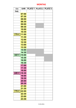 MONTAG Std. 370 € 11:00 460 € 15:00 600 € 18:30 370 € 22:00