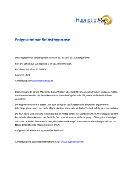 Das Folgeseminar Selbsthypnose wird am Sa. 25.Juni 2016