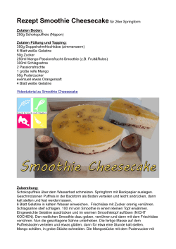 Rezept Smoothie Cheesecakefür 26er Springform