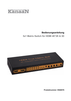 Bedienungsanleitung 5x1 Matrix Switch für HDMI 4K*2K & 3D