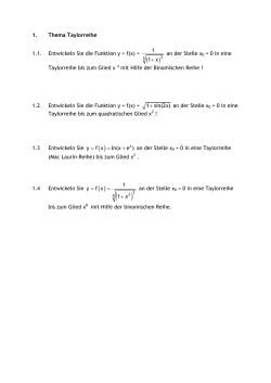 1. Thema Taylorreihe 1.1. Entwickeln Sie die Funktion y = f(x) = an