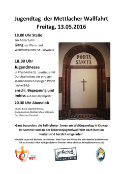 Jugendtag der Mettlacher Wallfahrt Freitag, 13.05.2016 18.00 Uhr