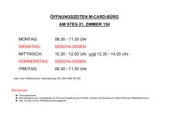 &Ouml;FFNUNGSZEITEN M-CARD-B&Uuml;RO AM STEG 21, ZIMMER 154