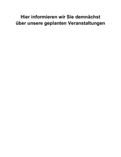 Hier informieren wir Sie demn&auml;chst &uuml;ber unsere geplanten