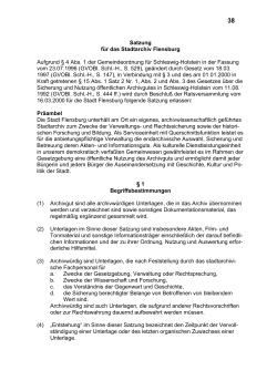 Satzung für das Stadtarchiv Flensburg Aufgrund § 4 Abs. 1 der