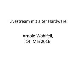 Livestream mit alter Hardware Arnold Wohlfeil, 14