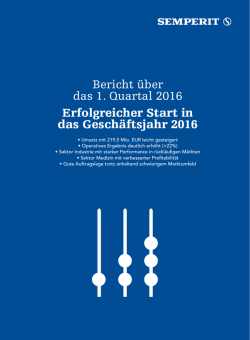 Bericht über das 1. Quartal 2016 Erfolgreicher Start in das