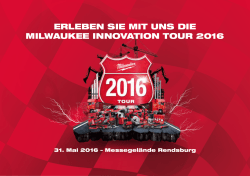 ERLEBEN SIE MIT UNS DIE MILWAUKEE INNOVATION TOUR 2016