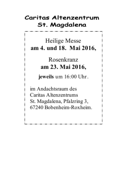 Heilige Messe am 4. und 18. Mai 2016, Rosen ranz am 23. Mai 2016,