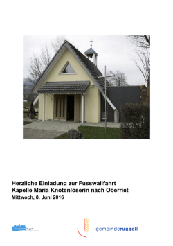 Herzliche Einladung zur Fusswallfahrt Kapelle Maria Knotenl&ouml;serin