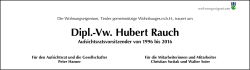 Dipl.-Vw. Hubert Rauch Aufsichtsratsvorsitzender von 1996 bis 2016