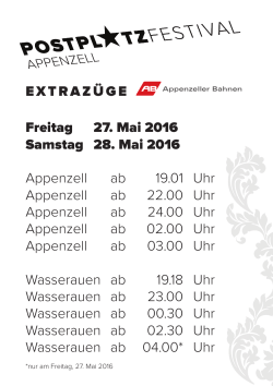 Freitag 27. Mai 2016 Samstag 28. Mai 2016 Appenzell ab 19.01