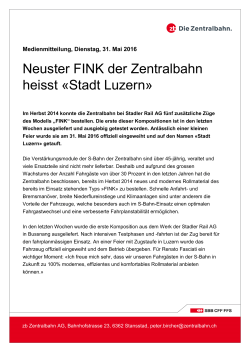 31.05.2016, Medienmitteilung, Neuster FINK der Zentralbahn heisst