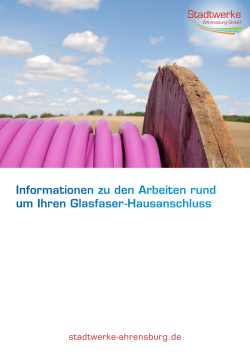 Informationen zu den Arbeiten rund um Ihren Glasfaser