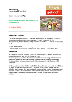 Gegrilltes Erdgemüse mit Macadamia-Öl und Limettencreme