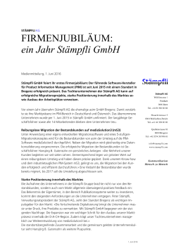 Firmenjubiläum: ein Jahr Stämpfli GmbH (01.06.2016)
