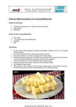 Halloumi-Melonenspie&szlig;e mit Limonenpfefferbutter