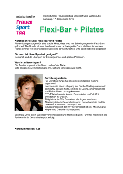 Kurzbeschreibung: Flexi-Bar und Pilates Für wen ist diese Sportart
