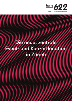 Die neue, zentrale Event- und Konzertlocation in Zürich