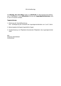 E i n l a d u n g Am Montag, 20. Juni 2016, findet um 18:30 Uhr im