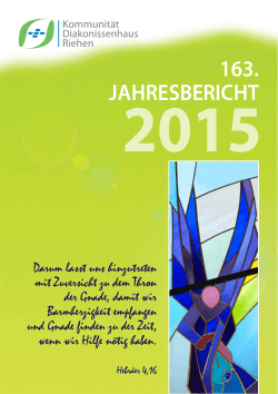 Unser Jahresbericht 2015 - Kommunität Diakonissenhaus Riehen
