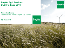 15. Juni 2016 BayWa Agri Services DLG