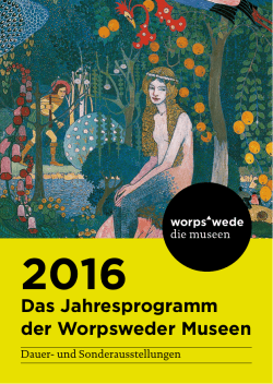 Das Jahresprogramm der Worpsweder Museen 2016