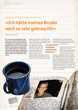 Ich h&auml;tte meinen Bruder noch so sehr gebraucht