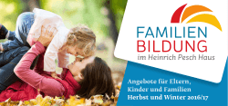 Angebote für Eltern, Kinder und Familien Herbst und Winter 2016/17