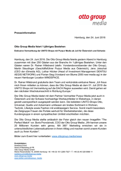 Presseinformation Hamburg, den 24. Juni 2016 Otto Group Media