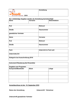 2016 Anmeldung Nur vollständige Angaben werden als Anmeldung