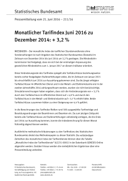Monatlicher Tarifindex Juni 2016 zu Dezember 2014: + 3,2 % (PDF