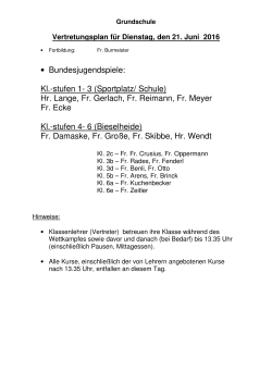 • Bundesjugendspiele: Kl.-stufen 1- 3 (Sportplatz/ Schule) Hr. Lange