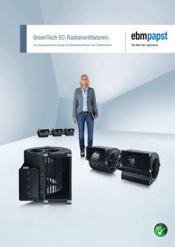 GreenTech EC-Radialventilatoren. - ebm