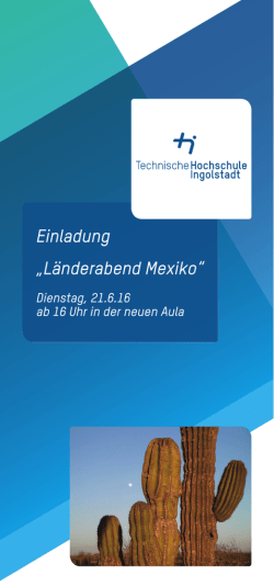 Einladung „Länderabend Mexiko“ - Technische Hochschule Ingolstadt