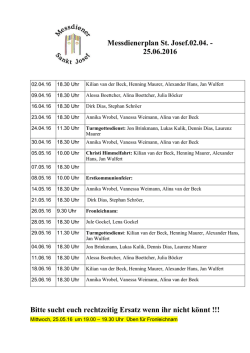 Messdienerplan St. Josef.02.04. - 25.06.2016 Bitte sucht euch