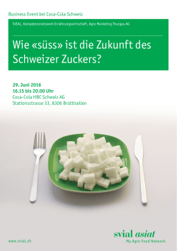 6. Business-Event: Wie «süss» ist die Zukunft des Schweizer Zuckers?