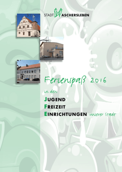 Ferienspaß 2016 - Stadt Aschersleben