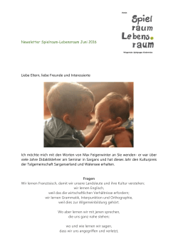 Newsletter Spielraum-Lebensraum Juni 2016 Liebe Eltern, liebe