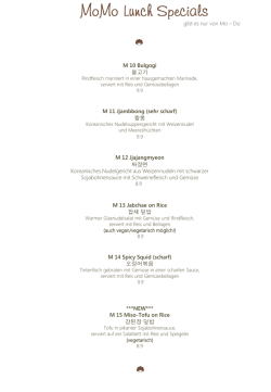 M 10 Bulgogi 불고기 M 11 Jjambbong (sehr scharf) 짬뽕 M 12