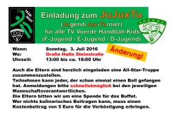Wann: Sonntag, 3. Juli 2016 Wo: Große Halle Steinstraße Uhrzeit
